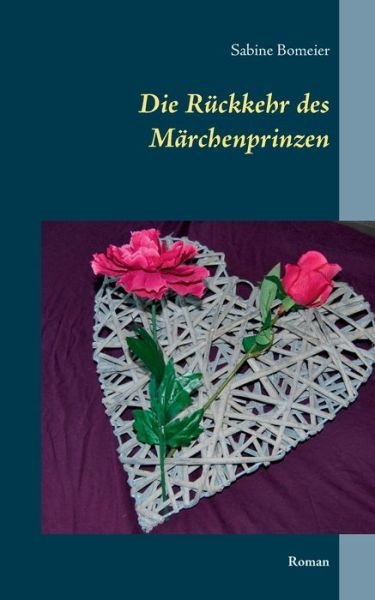 Cover for Bomeier · Die Rückkehr des Märchenprinzen (Book) (2019)