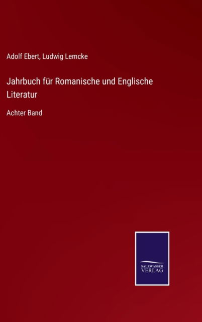 Cover for Adolf Ebert · Jahrbuch fur Romanische und Englische Literatur (Hardcover Book) (2021)