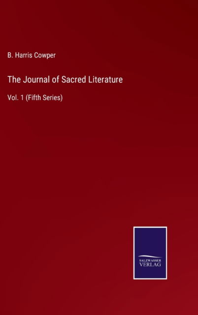 Cover for B. Harris Cowper · The Journal of Sacred Literature (Hardcover Book) (2022)