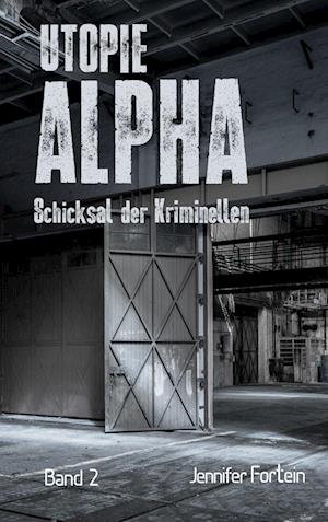 Cover for Jennifer Fortein · Utopie Alpha (Book) (2024)