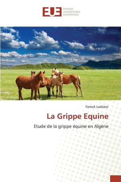 Cover for Laabassi Farouk · La Grippe Equine (Paperback Book) (2018)