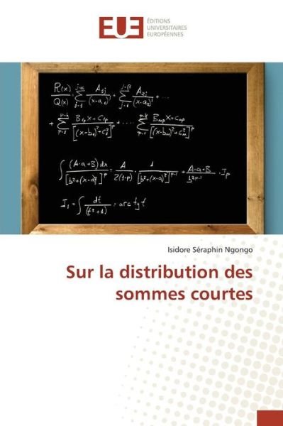 Cover for Ngongo Isidore Seraphin · Sur La Distribution Des Sommes Courtes (Paperback Book) (2018)