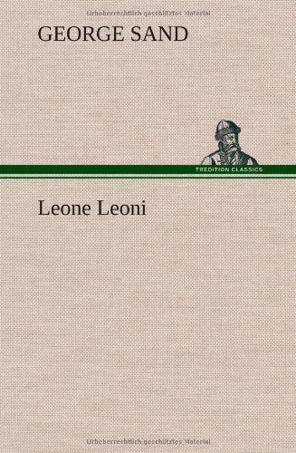 Cover for George Sand · Leone Leoni (Innbunden bok) [French edition] (2012)
