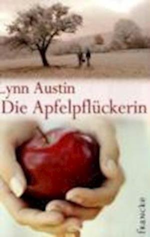 Cover for Lynn Austin · Die Apfelpflückerin (Taschenbuch) (2008)