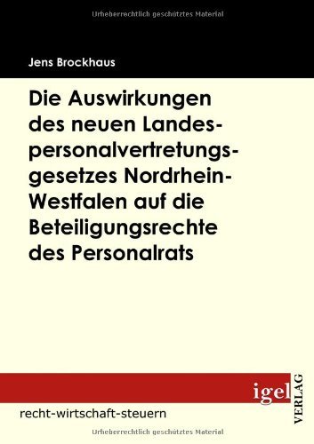 Cover for Jens Brockhaus · Die Auswirkungen Des Neuen Landespersonalvertretungsgesetzes Nordrhein-westfalen Auf Die Beteiligungsrechte Des Personalrats (Pocketbok) [German, 1st edition] (2008)