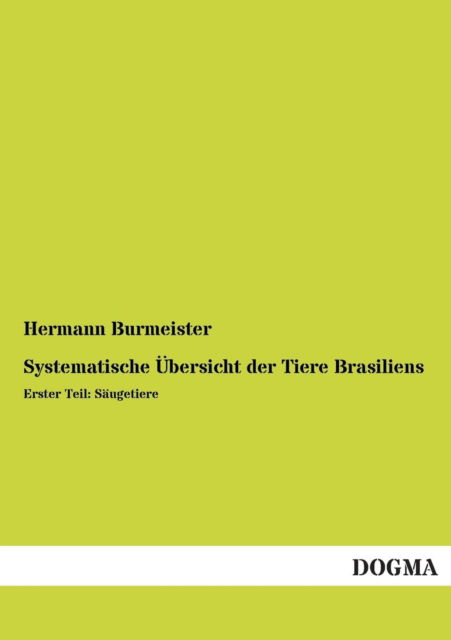 Cover for Hermann Burmeister · Systematische Ubersicht Der Tiere Brasiliens (Paperback Book) [German edition] (2013)