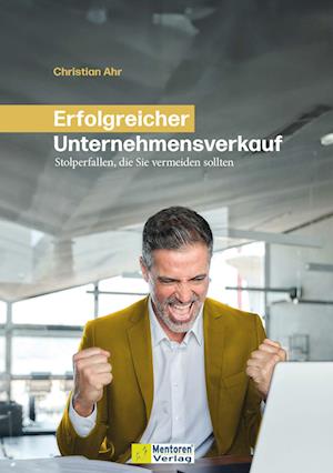 Cover for Christian Ahr · Erfolgreicher Unternehmensverkauf (Book) (2023)