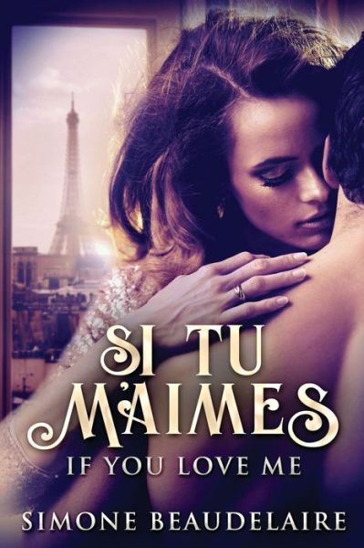 Cover for Simone Beaudelaire · Si Tu M'Aimes (Paperback Book) [Large type / large print edition] (2021)