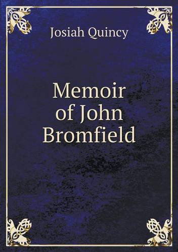 Cover for Josiah Quincy · Memoir of John Bromfield (Paperback Book) (2013)