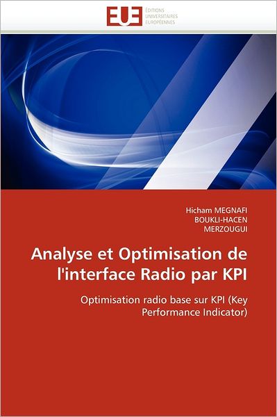 Cover for Merzougui · Analyse et Optimisation De L'interface Radio Par Kpi: Optimisation Radio Base Sur Kpi (Key Performance Indicator) (French Edition) (Paperback Book) [French edition] (2018)