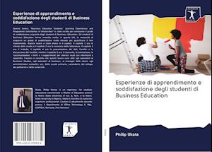 Cover for Philip Ukata · Esperienze di apprendimento e soddisfazione degli studenti di Business Education (Paperback Book) (2020)