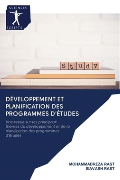 Developpement et planification des programmes d'etudes - Mohammadreza Rast - Livros - Sciencia Scripts - 9786200953834 - 16 de julho de 2020