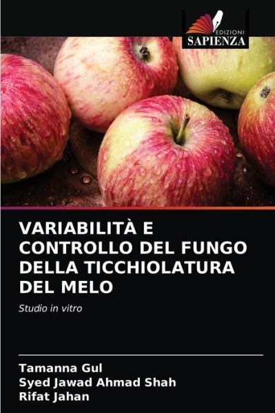 Cover for Tamanna Gul · Variabilita E Controllo del Fungo Della Ticchiolatura del Melo (Paperback Book) (2021)