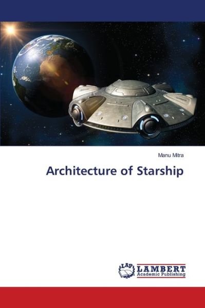 Cover for Manu Mitra · Architecture of Starship (Taschenbuch) (2021)