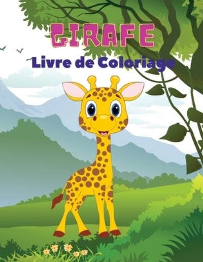 Cover for Severin Pelletier · Girafe Livre de Coloriage (Pocketbok) (2021)