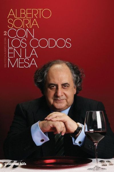 Cover for Alberto Soria · Con los codos en la mesa (Paperback Book) (2018)