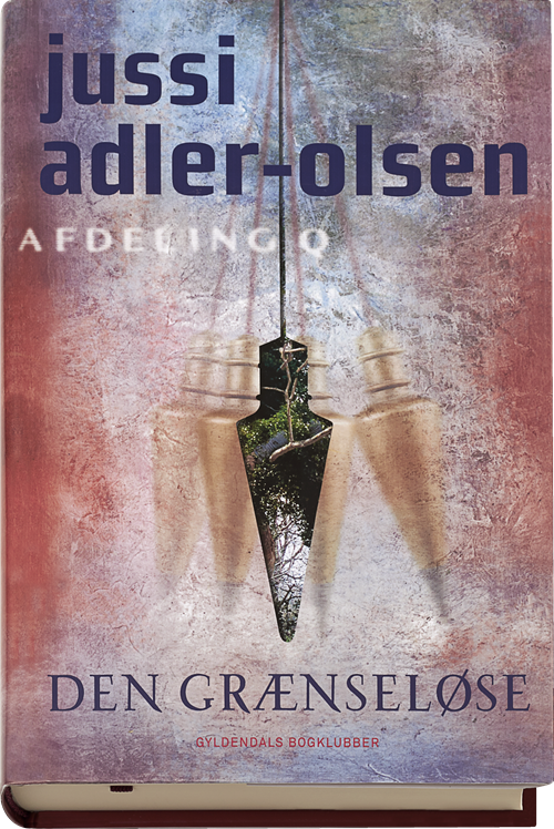 Cover for Jussi Adler-Olsen · Den grænseløse (Bound Book) [1. Painos] (2014)