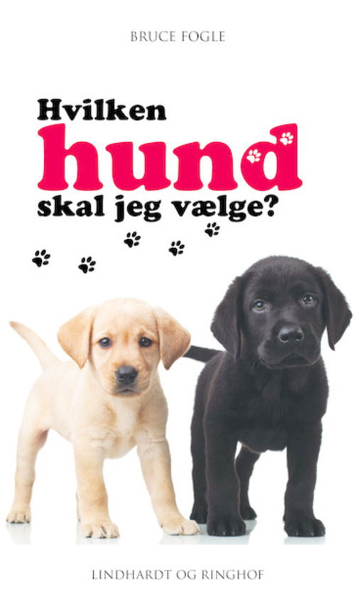 Cover for Bruce Fogle · Hvilken hund skal jeg vælge? (Sewn Spine Book) [2nd edition] (2014)