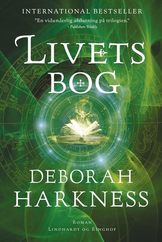 Cover for Deborah Harkness · Livets bog - bd. 3 (Indbundet Bog) [1. udgave] (2016)