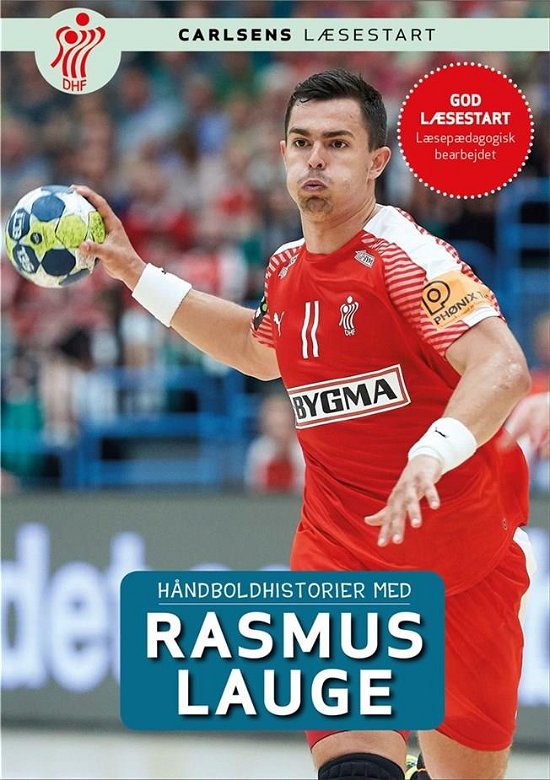 Cover for Dansk Håndbold Forbund · Håndboldhistorier: Håndboldhistorier - med Rasmus Lauge (Indbundet Bog) [1. udgave] (2018)