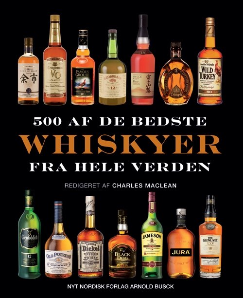 Cover for Charles MacLean · 500 af de bedste whiskyer fra hele verden (Inbunden Bok) [1:a utgåva] (2012)