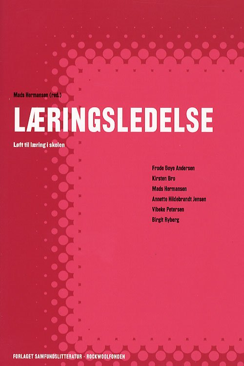 Læringsledelse - Mads Hermansen - Böcker - Samfundslitteratur - 9788759312834 - 9 mars 2007