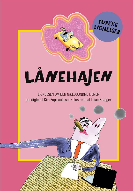 Cover for Kim Fupz Aakeson · Fupz'ke lignelser: Lånehajen (Hardcover Book) [1. Painos] (2023)