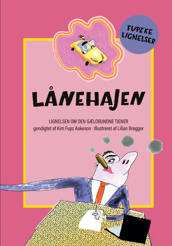 Fupz'ke lignelser: Lånehajen - Kim Fupz Aakeson - Bøger - Bibelselskabet - 9788772322834 - 12. oktober 2023