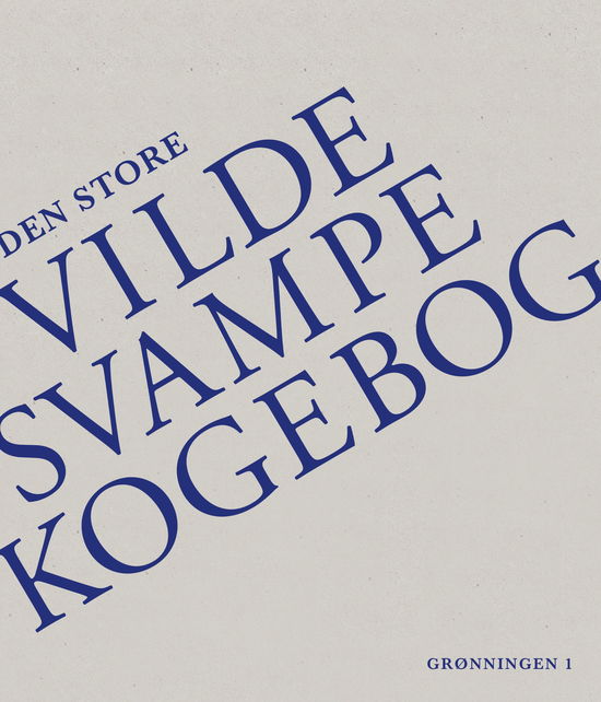 Cover for Thomas Laursen · Den store vilde svampekogebog (Bound Book) [1st edition] (2024)