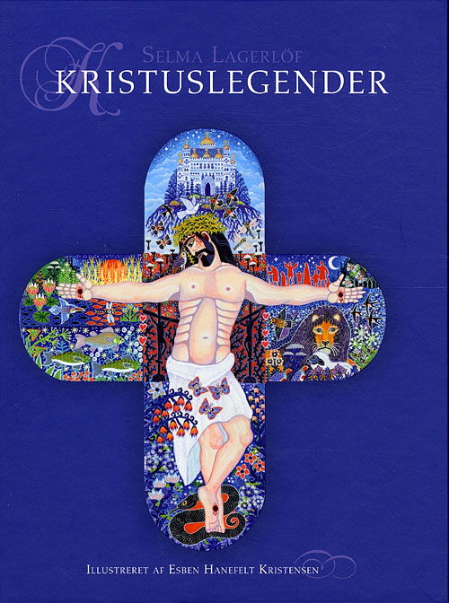 Cover for Selma Lagerlöf · Kristuslegender (Hardcover Book) [1st edition] [Hardback] (2011)