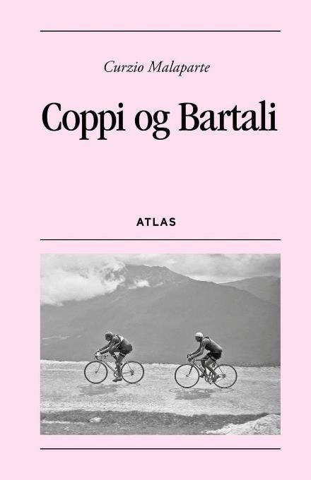 Coppi og Bartali - Curzio Malaparte - Bøker - ATLAS - 9788799743834 - 14. juni 2017