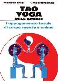 Cover for Mantak Chia · Tao Yoga Dell'amore (Bog)