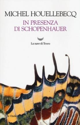 Cover for Michel Houellebecq · In Presenza Di Schopenhauer (Bog)
