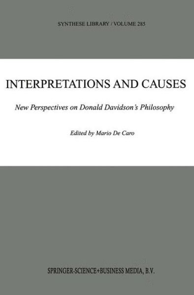 Cover for Mario De Caro · Interpretations and Causes: New Perspectives on Donald Davidson's Philosophy - Synthese Library (Paperback Bog) [Softcover reprint of hardcover 1st ed. 1999 edition] (2010)