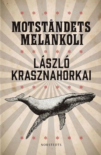 Cover for László Krasznahorkai · Motståndets melankoli (Indbundet Bog) (2014)
