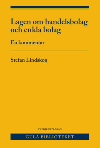 Cover for Stefan Lindskog · Lagen om handelsbolag och enkla bolag : en kommentar (Bound Book) (2019)