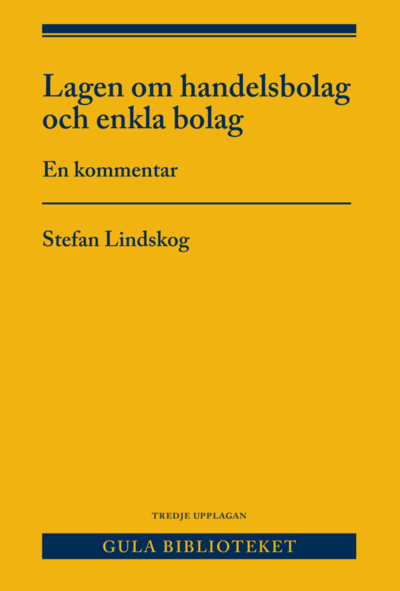 Cover for Stefan Lindskog · Lagen om handelsbolag och enkla bolag : en kommentar (Bound Book) (2019)