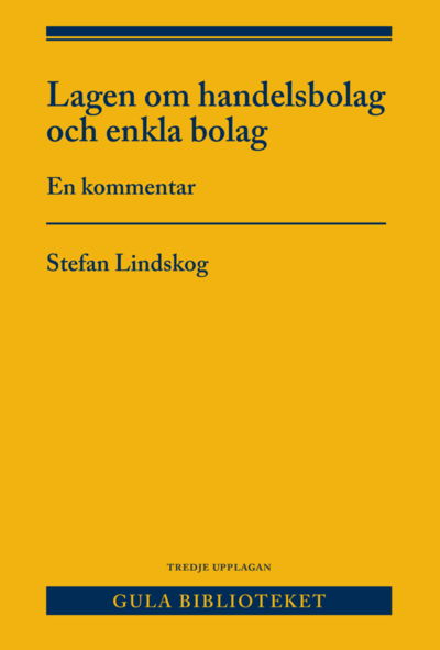 Cover for Stefan Lindskog · Lagen om handelsbolag och enkla bolag : en kommentar (Gebundesens Buch) (2019)