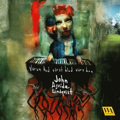 Cover for John Ajvide Lindqvist · Våran hud, vårat blod, våra ben (MP3-CD) (2016)