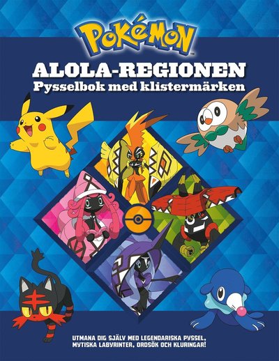 Cover for Lawrence Neves · Pokémon. Alola-regionen : pysselbok med klistermärken (Book) (2018)