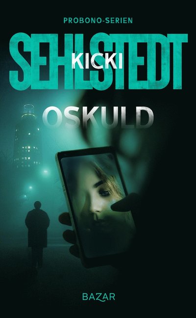 Probono-serien: Oskuld - Kicki Sehlstedt - Books - Bazar Förlag - 9789180061834 - April 14, 2021