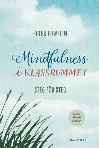 Cover for Peter Fowelin · Mindfulness i klassrummet : steg för steg (Paperback Book) (2021)