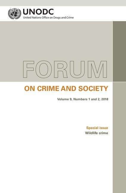 Cover for United Nations: Office on Drugs and Crime · Forum on crime and society: Vol. 9, Numbers 1 and 2, 2018 Special issue: Wildlife crime - Forum on crime and society (Paperback Book) (2019)