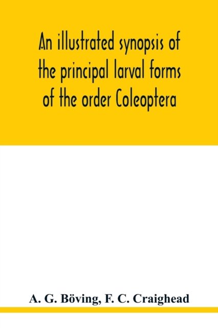 Cover for A G Boeving · An illustrated synopsis of the principal larval forms of the order Coleoptera (Taschenbuch) (2020)