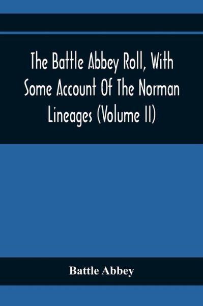 Cover for Battle Abbey · The Battle Abbey Roll, With Some Account Of The Norman Lineages (Volume Ii) (Paperback Book) (2020)