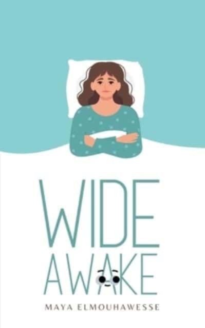 Wide Awake - Maya Elmouhawesse - Books - Bookleaf Publishing - 9789357748834 - August 30, 2023