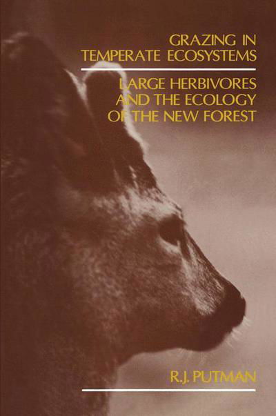 R.J. Putman · Grazing in Temperate Ecosystems: Large Herbivores and the Ecology of the New Forest (Paperback Book) [Softcover reprint of the original 1st ed. 1986 edition] (2012)