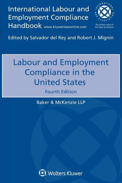 Labour and Employment Compliance in the United States - LLP, Baker & McKenzie - Kirjat - Kluwer Law International - 9789403504834 - tiistai 18. syyskuuta 2018