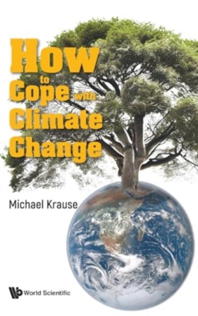 Cover for Krause, Michael Richard (-) · How To Cope With Climate Change (Inbunden Bok) (2024)