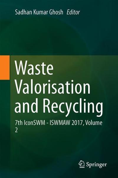 Cover for Waste Valorisation and Recycling (Book) [1st ed. 2019 edition] (2019)
